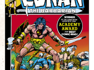 Conan the Barbarian #21 cover; pencils and inks, Barry Windsor-Smith; Academy Award of Best Comic Mag, Monster of the Monoliths, Roy Thomas