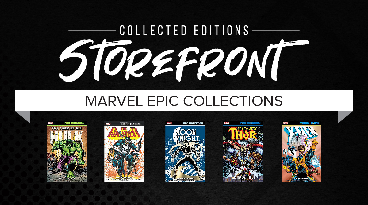 Marvel Epic Collection – Marvel Universe TPBs - Collected Editions