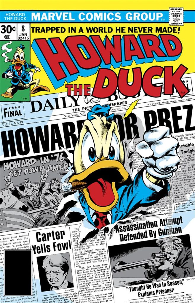 Howard the Duck #8 cover; pencils, Gene Colan; inks, Steve Leialoha; Trapped in a World He Never made, Howard for President, 1976 election campaign, Jimmy Carter Yells Fowl, Get Down America