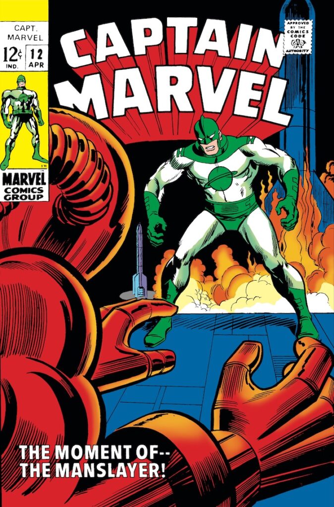 Captain Marvel #12 cover; pencils, uncredited; inks, John Romita Sr.; Mar-Vell, green Kree warrior costume, The Moment of the Manslayer