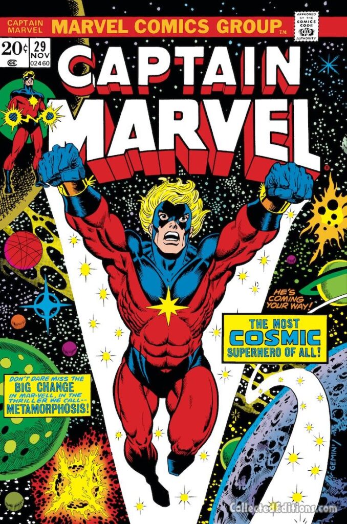 Captain Marvel #29 cover; pencils, Jim Starlin; inks, Al Milgrom; alterations, John Romita Sr.; The Most Cosmic Superhero of All, Metamorphosis, Power Cosmic, Mar-Vell