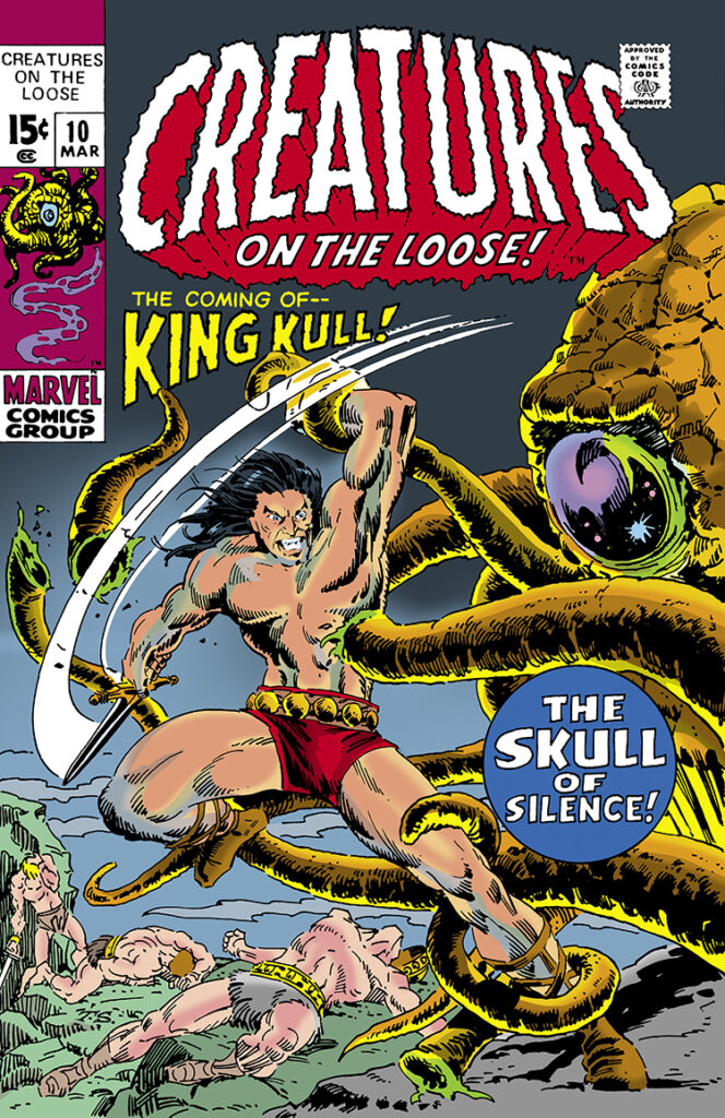 Creatures on the Loose #10 cover; pencils, Herb Trimpe; inks, Marie Severin; first appearance, King Kull, Robert E. Howard, Atlantis, Valusia, The Skull of Silence, octopus monster