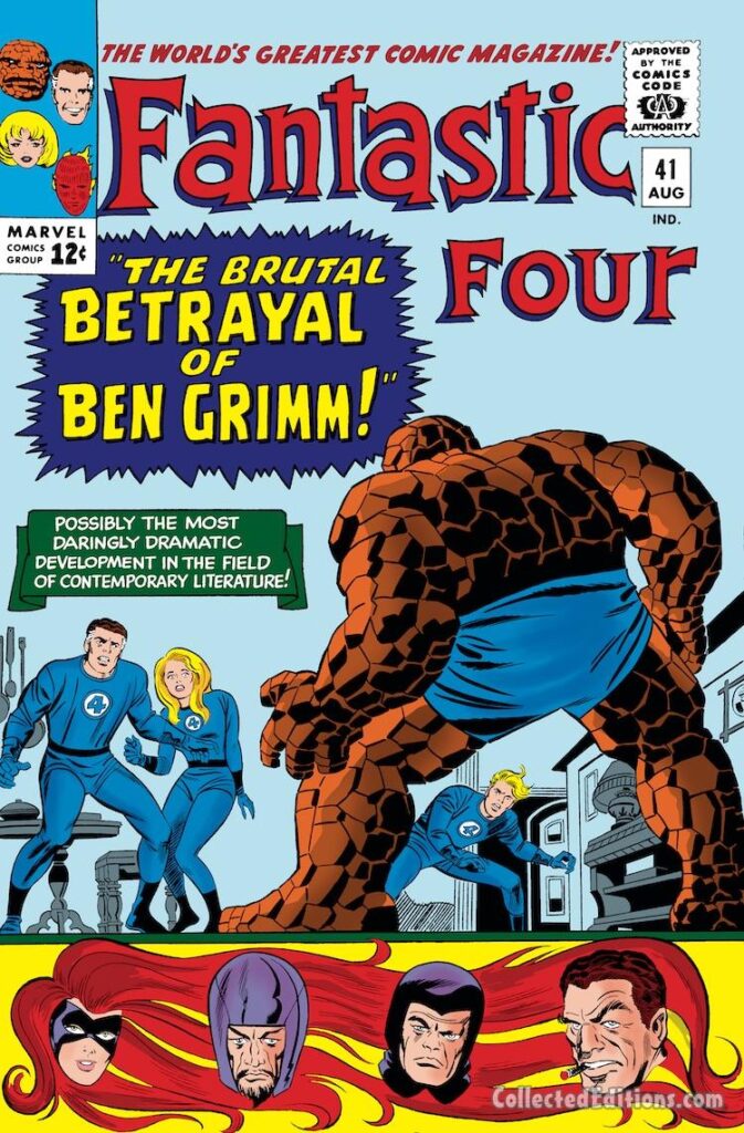 Fantastic Four #41 cover; pencils, Jack Kirby; inks, Frank Giacoia; The Brutal Betrayal of Ben Grimm, the Thing, Mister Fantastic, the Cure, Frightful Four