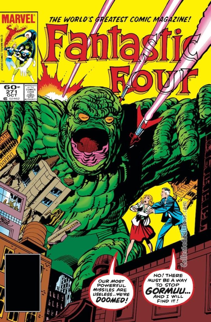 Fantastic Four #271 cover; pencils and inks, John Byrne; first appearance of Gormuu, our most powerful missiles are useless. We’re doomed