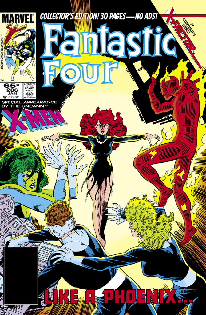 Fantastic Four #286 cover; pencils, John Byrne; inks, Terry Austin; Like a Phoenix, Jean Grey, Collectors Edition, 30 pages, no ads, It continues here, X-Factor, Special appearance by the Uncanny X-Men, She-Hulk