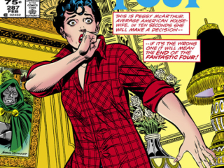 Fantastic Four #287 cover; pencils, John Byrne; inks, Joe Sinnott; This is Peggy McArthur, Average American housewife, in ten seconds she will make a decision, if it&rsquo;s the wrong one it will mean the end of the FF, Doctor Doom