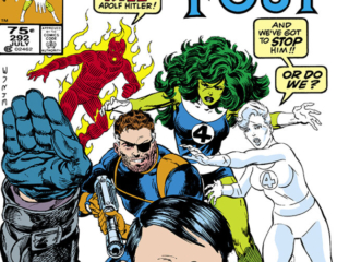 Fantastic Four #292 cover; pencils and inks, John Byrne; Nick Fury is going to kill Adolf Hitler, and we&rsquo;ve got to stop him, or do we, She-Hulk, Invisible Woman