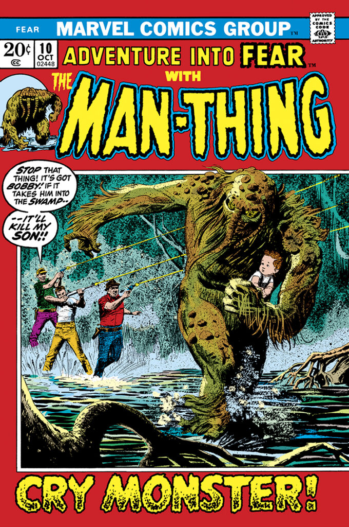 Fear #10 cover; pencils and inks, Gray Morrow; Adventure Into, Man-Thing, Cry Monster, Stop that thing, it’s got Bobby Drummond, if it takes him into the swamp it’ll kill my son