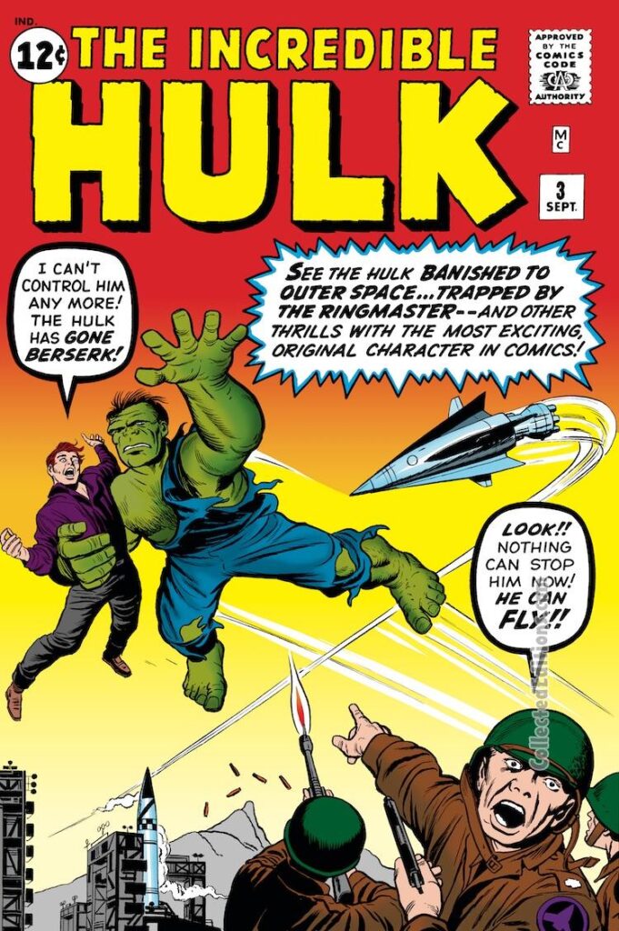 Incredible Hulk #3 cover; pencils, Jack Kirby; inks, Dick Ayers; Rick Jones, I can&#039;t control him, the hulk has gone berserk, see the Hulk banished to outer space, trapped by the Ringmaster, he can fly, US Army