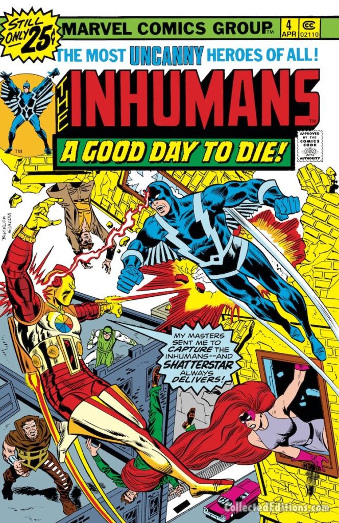 Inhumans #4 cover; pencils, Rich Buckler; inks, Frank Giacoia; A Good Day to Die, Shatterstar, Black Bolt, Medusa