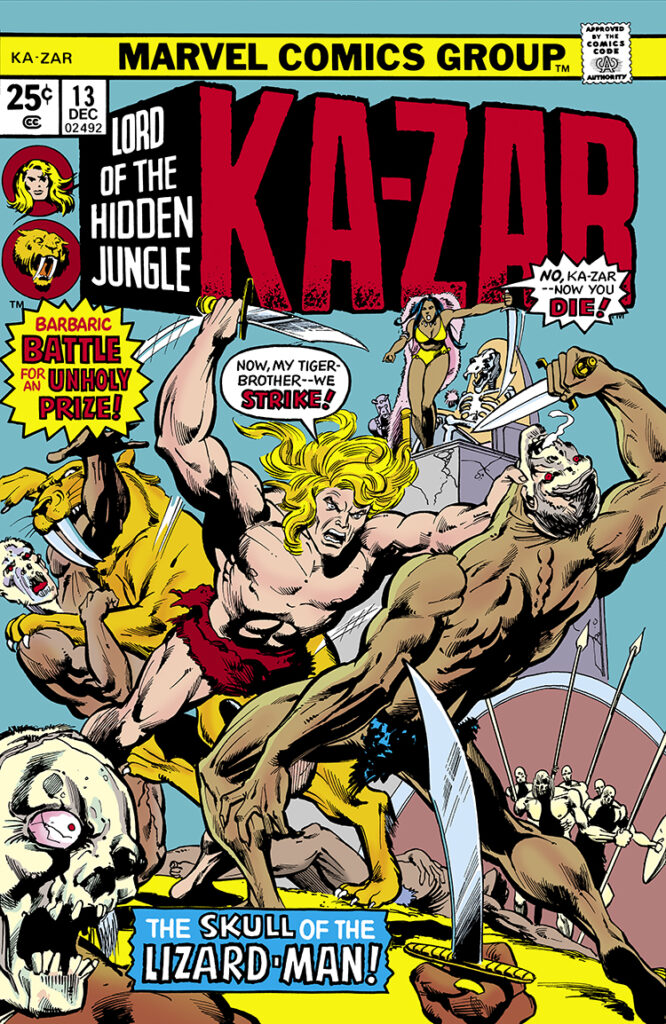 Ka-Zar #13 cover; pencils, Rich Buckler; inks, Klaus Janson; alterations, John Romita Sr.; Lord of the Hidden Jungle; Barbaric Battle for an Unholy Prize, Skull of the Lizard-Man, Sheesa