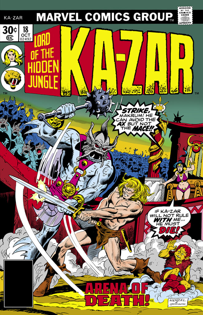 Ka-Zar #18 cover; pencils, Al Wenzel; inks, Dan Adkins; Lord of the Hidden Jungle; Arena of Death, Makrum, Can Void the Axe but not the Mace, Queen Tandylla, Tandy Snow, Zartros the Gnome