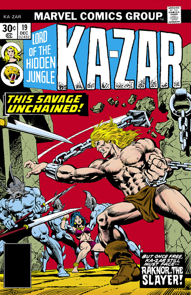 Ka-Zar #19 cover; pencils, Gil Kane; inks, Klaus Janson; alterations, John Romita Sr.; Lord of the Hidden Jungle; This Savage Unchained, Raknor the Slayer