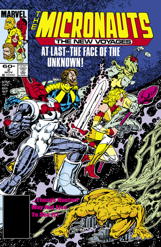 Micronauts: The New Voyages #2 cover; pencils, Jackson “Butch” Guice; inks, Arthur Adams; At last, the face of the unknown, Acroyear, though Huntarr May move live to see it