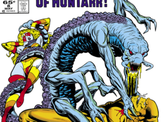 Micronauts: The New Voyages #8 cover; pencils and inks, Keith Pollard; For the Life of Huntarr, Marionette, Hatchling