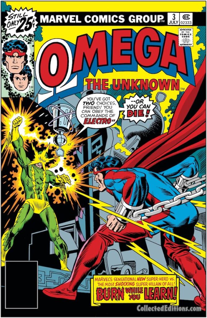 Omega the Unknown #3 cover; pencils, Gil Kane; inks, Frank Giacoia; You’ve Got Two Choices, Friend, Obey Commands of Electro, or You Can Die; Burn While You Learn