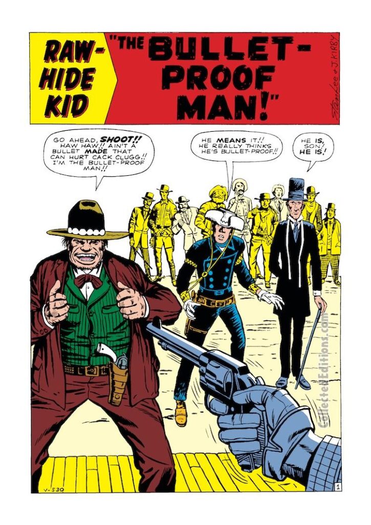 Rawhide Kid #26, “The Bullet-Proof Man!”, pg. 1; pencils, Jack Kirby; inks, Dick Ayers; Cack Clugg