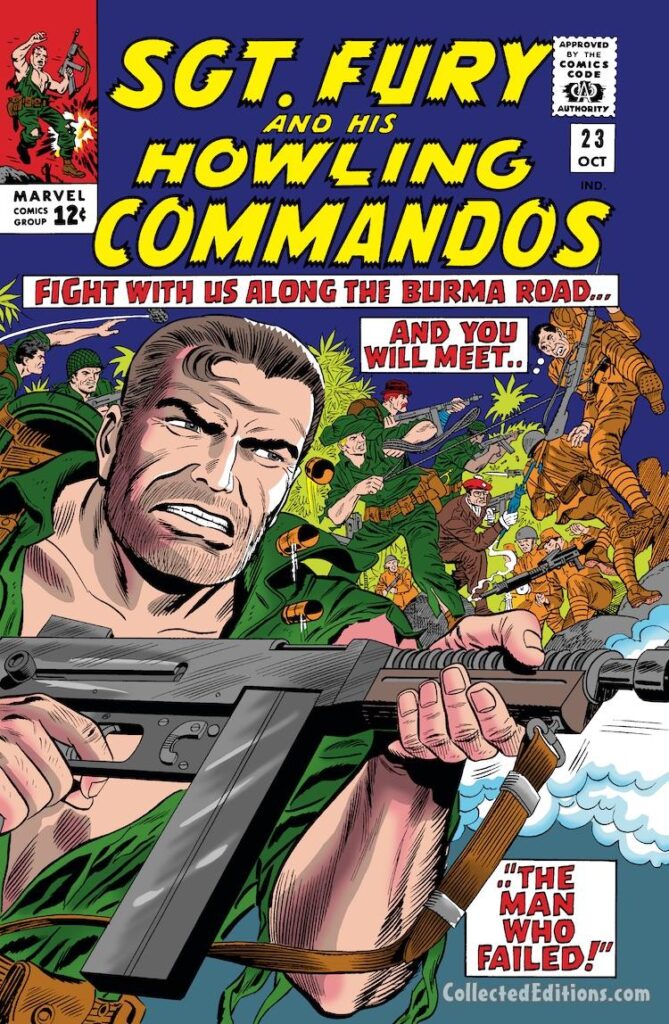 Sgt. Fury and His Howling Commandos #23 cover; pencils, Dick Ayers; inks, Frank Giacoia; Fight With Us Along the Burma Road, The Man Who Failed, Nick Fury