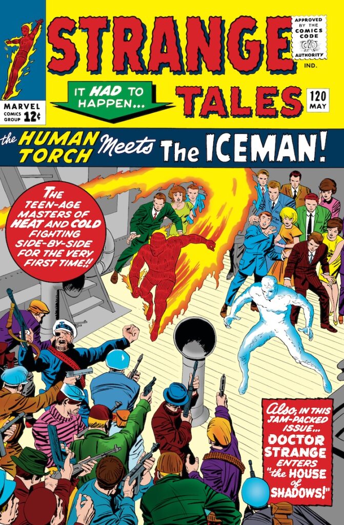 Strange Tales #120 cover; pencils, Jack Kirby; inks, George Roussos; The Human Torch meets the Iceman, Teenage Masters of Cold and Heat; Doctor Strange Enters the House of Shadows