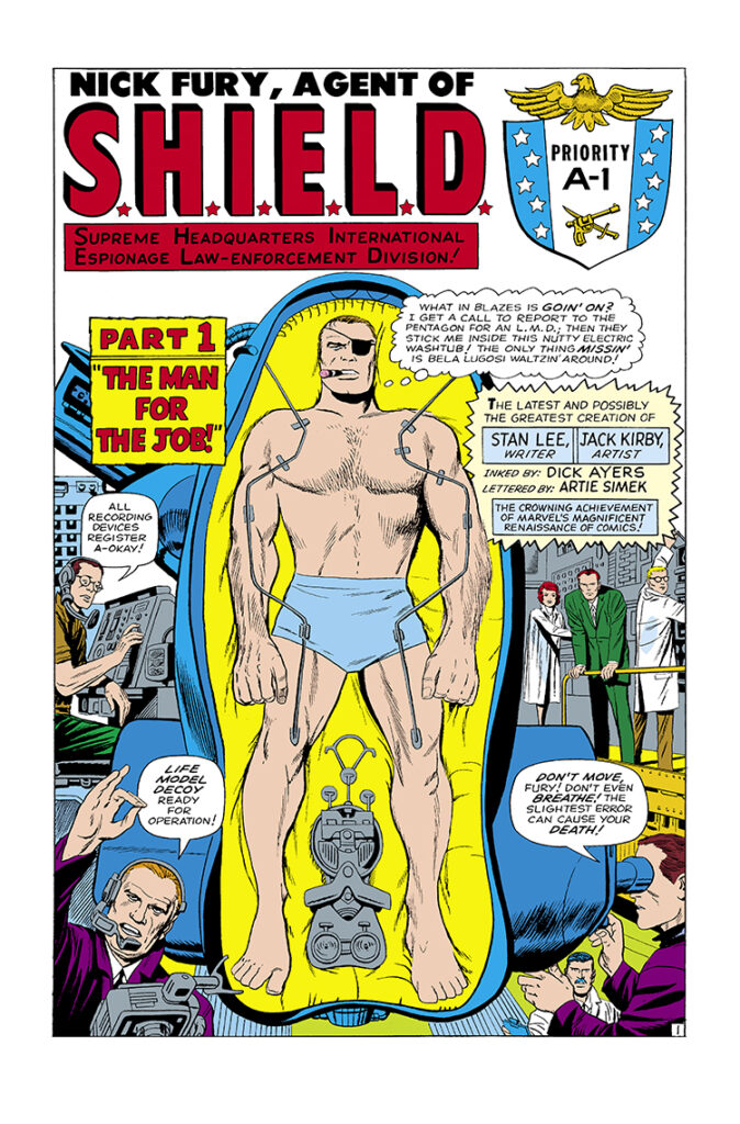 Strange Tales #135. Nick Fury in “The Man for the Job!”, pg. 1; pencils, Jack Kirby; inks, Dick Ayers; splash page, Agent of S.H.I.E.L.D.; Stan Lee, first appearance, Life Model Decoy, LMD