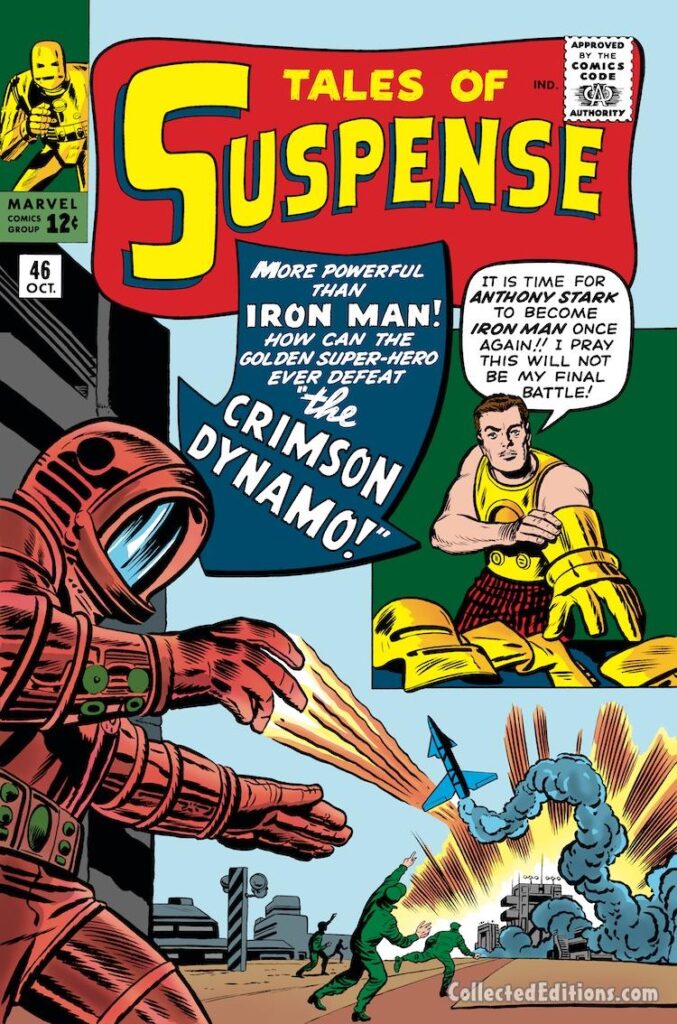 Tales of Suspense #46 cover; pencils, Jack Kirby; inks, Dick Ayers; More powerful than Iron Man, how can the golden super-hero ever defeat the Crimson Dynamo; Tony Anthony Stark