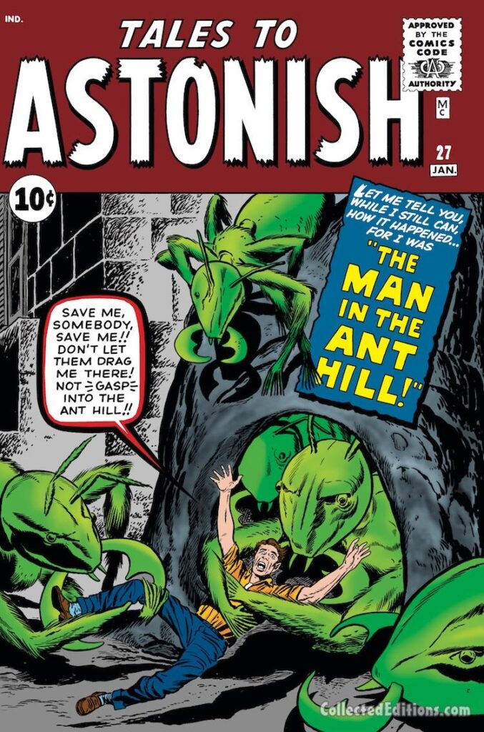 Tales to Astonish #27 cover; pencils, Jack Kirby; inks, Dick Ayers; Ant-Man, Hank Pym, first appearance, Man in the Ant Hill