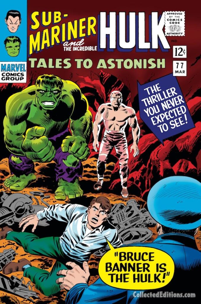 Tales to Astonish #77 cover; pencils, Jack Kirby; inks, John Romita Sr.; Bruce Banner is the Hulk, Incredible Hulk, Sub-Mariner