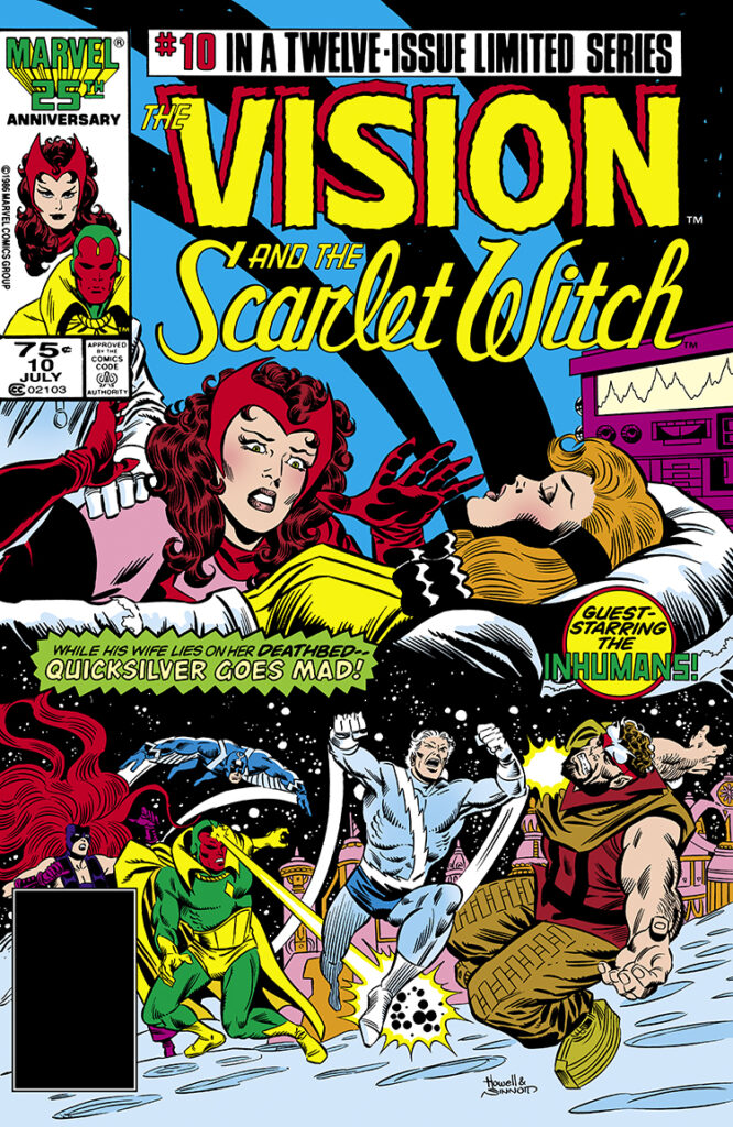 Vision and Scarlet Witch #10 cover; pencils, Richard Howell; inks, Joe Sinnott; Twelve-Issue Limited Series, While his wife lies on her deathbed, Quicksilver Goes Mad, guest-starring the Inhumans, Gorgon, Black Bolt, Medusa, Attilan