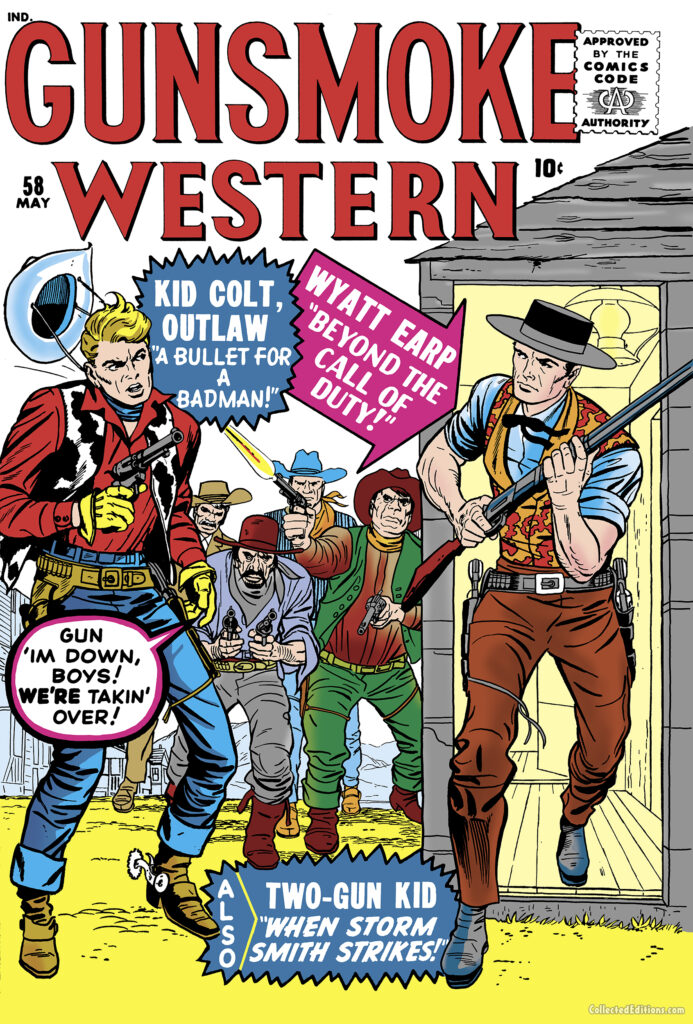 Gunsmoke Western #58 cover; pencils, Jack Kirby; inks, Dick Ayers; When Storm Smith Strikes; Wyatt Earp; Beyond the Call of Duty; Kid Colt Outlaw; A Bullet for a Badman