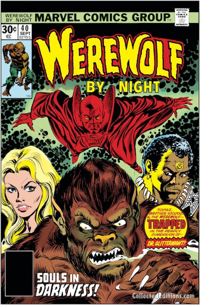 Werewolf By Night #40 cover; pencils, Ed Hannigan; inks, Tom Palmer; Marvel Masterworks Brother Voodoo, Souls in Darkness, Trapped in the Deadly Dimension of Dr. Glitternight, Topaz