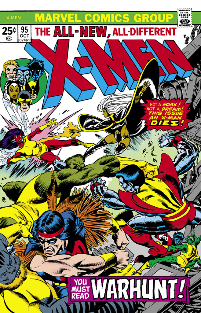 X-Men #95 cover; pencils, Gil Kane; inks, Dave Cockrum; You Must Read Warhunt, Not a hoax, not a dream, an X-Men dies, John Proudstar, Thunderbird, death, Colossus, Ani-Men; Frog-Man, Ape-Man, Dragonfly